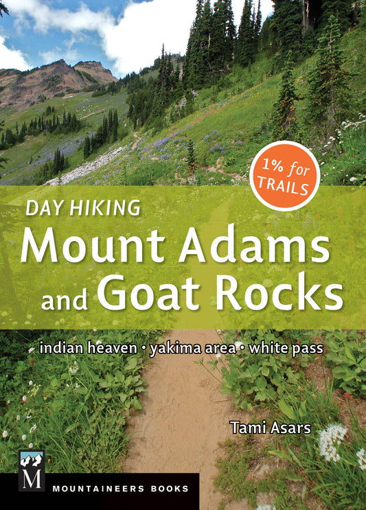 Mountaineers Books - Day Hiking Mount Adams & Goat Rocks Wilderness