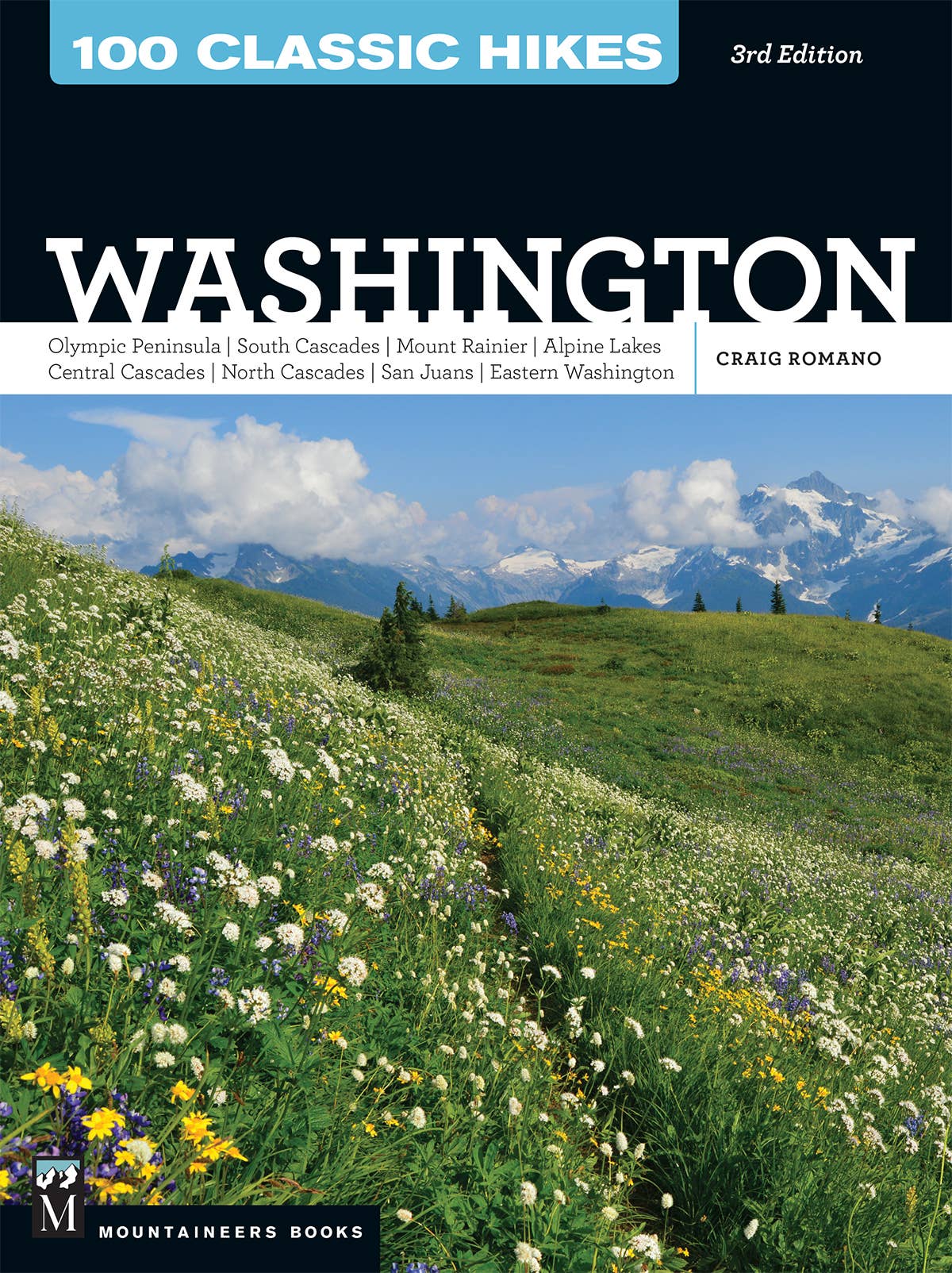 Mountaineers Books - 100 Classic Hikes: Washington, 3rd Ed.